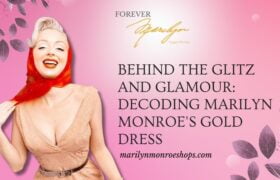 Behind the Glitz and Glamour: Decoding Marilyn Monroe’s Gold Dress
